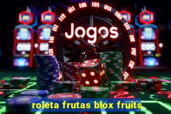 roleta frutas blox fruits